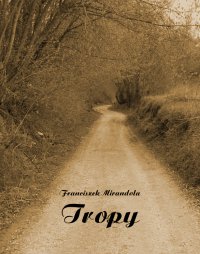 Tropy - Franciszek Mirandola