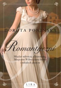Romantyczni - Dorota Ponińska, Dorota Ponińska
