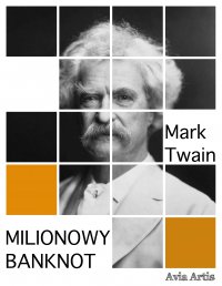 Milionowy banknot - Mark Twain, Anonim 
