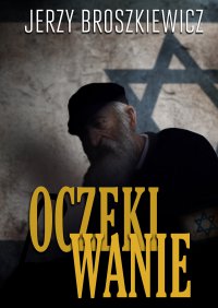 Oczekiwanie - Jerzy Broszkiewicz