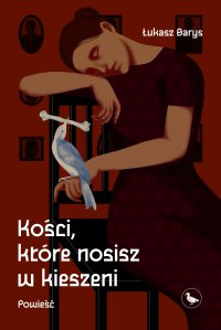 Kości, które nosisz w kieszeni - Łukasz Barys