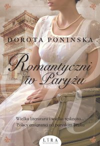 Romantyczni w Paryżu - Dorota Ponińska
