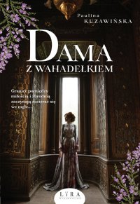Dama w wahadełkiem - Paulina Kuzawińska