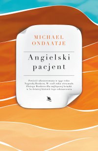 Angielski pacjent - Michael Ondaatje, Wacław Sadkowski