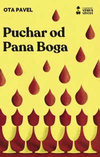 Puchar od Pana Boga - Ota Pavel, Mirosław Śmigielski