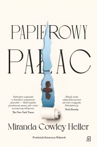 Papierowy Pałac - Katarzyna Makaruk, Miranda Cowley Heller