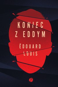 Koniec z Eddym - Edouard Louis