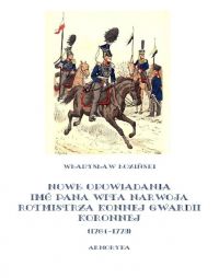 Nowe opowiadania imć pana Wita Narwoja, rotmistrza konnej gwardii koronnej 1764-1773 - Władysław Łoziński, Władysław Łoziński