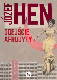 Odejście Afrodyty - Józef Hen