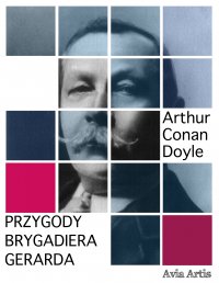 Przygody brygadiera Gerarda - Arthur Conan Doyle