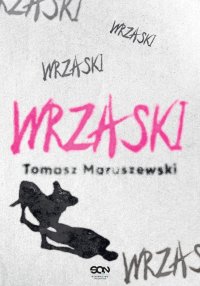 Wrzaski - Tomasz Maruszewski