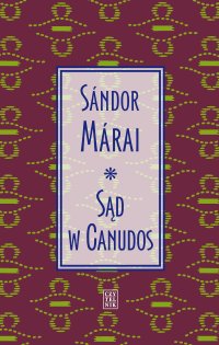 Sąd w Canudos - Sandor Marai
