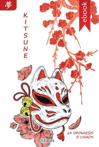 Kitsune. 13 opowieści o lisach - Kenji Miyazawa