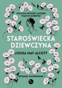 Staroświecka dziewczyna - Louisa May Alcott