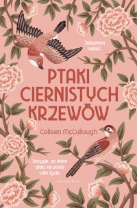 Ptaki ciernistych krzewów - Colleen McCullough, Małgorzata Grabowska, Iwona Zych