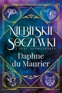 Niebieskie soczewki - Paweł Lipszyc, Daphne Du Maurier