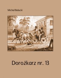 Dorożkarz nr. 13 - Michał Bałucki
