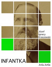 Infantka - Józef Ignacy Kraszewski