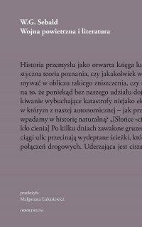 Wojna powietrzna i literatura - W. G. Sebald, Małgorzata Łukasiewicz