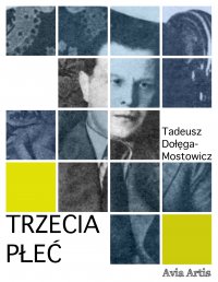 Trzecia płeć - Tadeusz Dołęga-Mostowicz