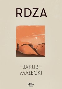 Rdza - Jakub Małecki