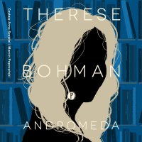 Andromeda - Therese Bohman