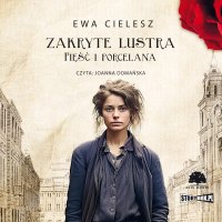 Zakryte lustra. Tom 4. Pięść i porcelana - 
