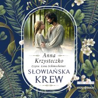 Słowiańska krew - Lena Schimscheiner, Anna Krzysteczko