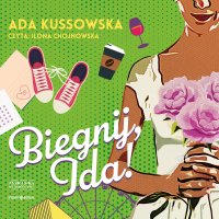 Biegnij, Ida! - Ilona Chojnowska, Ada Kussowska