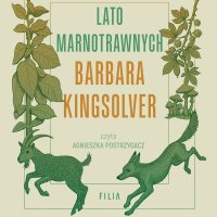 Lato marnotrawnych - Barbara Kingsolver, Agnieszka Postrzygacz, Hanna Beliczyńska