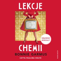 Lekcje chemii - Paulina Holtz, Bonnie Garmus