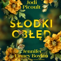 Słodki obłęd - Jodi Picoult, Magdalena Kumorek, Jennifer Finney Boylan