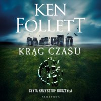Krąg czasu - Krzysztof Gosztyła, Janusz Ochab, Ken Follett