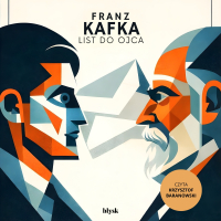 List do ojca - Franz Kafka, Krzysztof Baranowski, zespół Wydawnictwa Błysk 