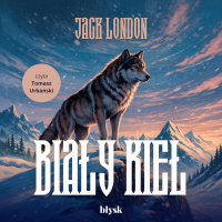 Biały Kieł - Jack London, Tomasz Urbański, Stanisława Kuszelewska - Rayska