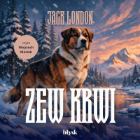 Zew krwi - Jack London, Eleonora Romanowicz-Podoska, Wojciech Masiak
