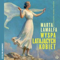 Wyspa latających kobiet - Ewa Jakubowicz, Natalia Pola Miscioscia, Marta Lamalfa