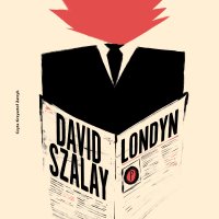 Londyn - David Szalay, Dobromiła Jankowska, Krzysztof Zatryb