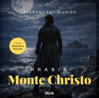 Hrabia Monte Christo - Aleksander Dumas, Wojciech Masiak, Klemens Łukaszewicz