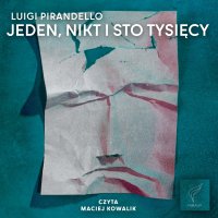 Jeden, nikt i sto tysięcy - Luigi Pirandello