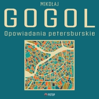 Opowiadania petersburskie - Mikołaj Gogol, Krzysztof Baranowski