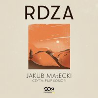 Rdza - Jakub Małecki, Filip Kosior