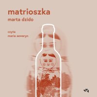 Matrioszka - Marta Dzido