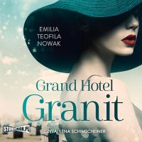Grand Hotel Granit - Emilia Nowak