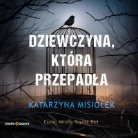 Dziewczyna, która przepadła - Katarzyna Misiołek