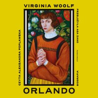 Orlando - Virginia Woolf, Aleksandra Popławska