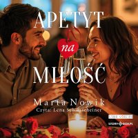 Apetyt na miłość - Lena Schimscheiner, Marta Nowik