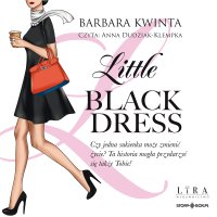 Little Black Dress - Anna Dudziak-Klempka, Barbara Kwinta