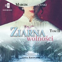 Ziarna wolności. Tom 2 - Anna Krypczyk, Marcin Chyczewski