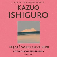 Pejzaż w kolorze sepii - Kazuo Ishiguro, Krzysztof Filip Rudolf, Katarzyna Kropidłowska